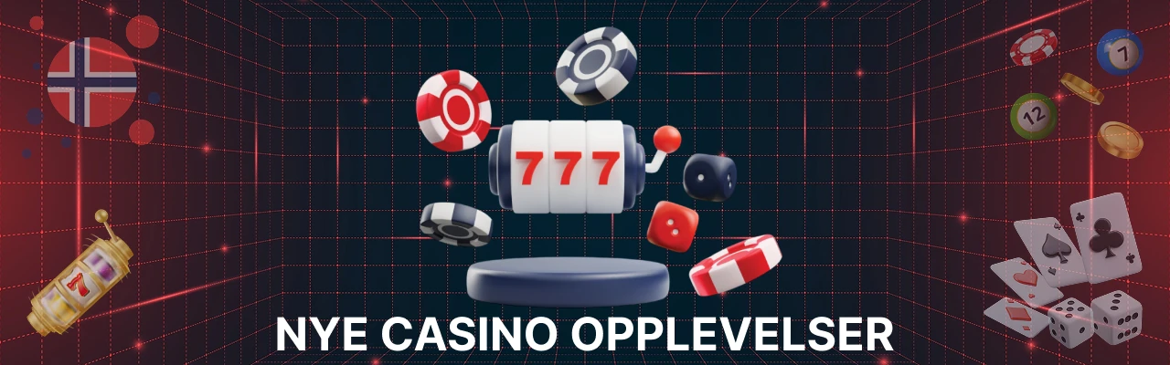 Nye casino opplevelser