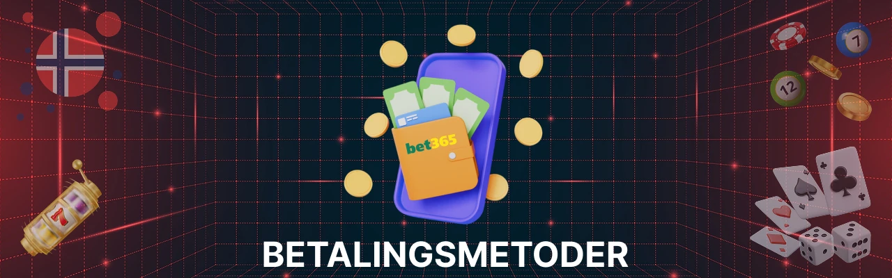 Betalingsmetoder hos bet365