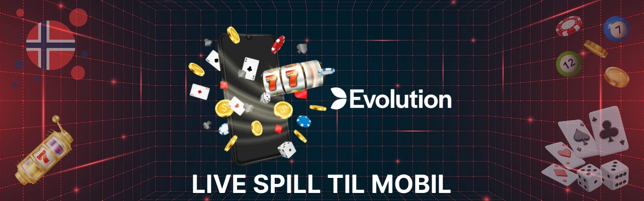 Evolution gaming live spill til mobil