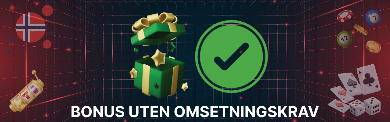 Casino bonus uten omsetningskrav