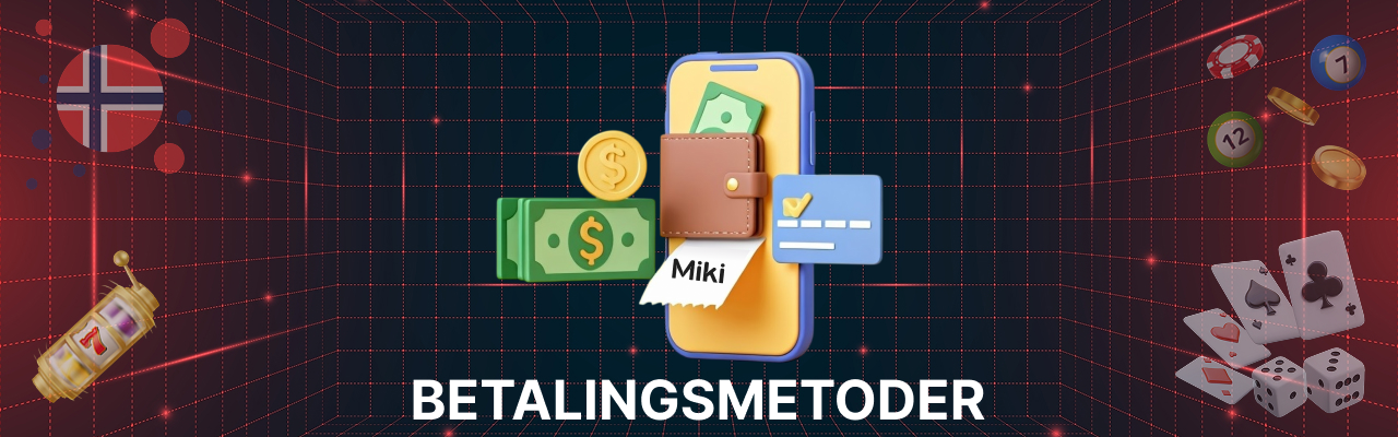 Miki betalingsmetoder