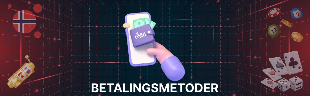Miki betalingsmetoder