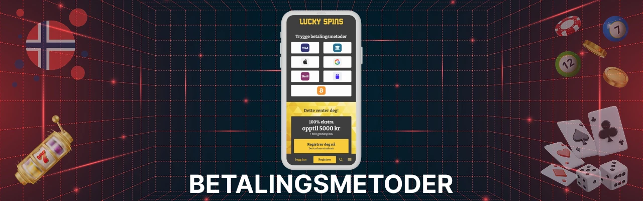 Betalingsmetoder hos lucky spins casino